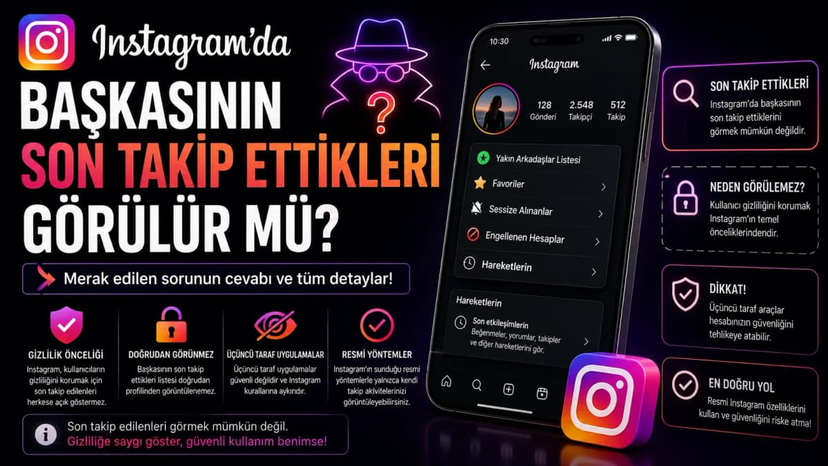 Instagram’da Başkasının Son Takip Ettikleri Görülür mü?