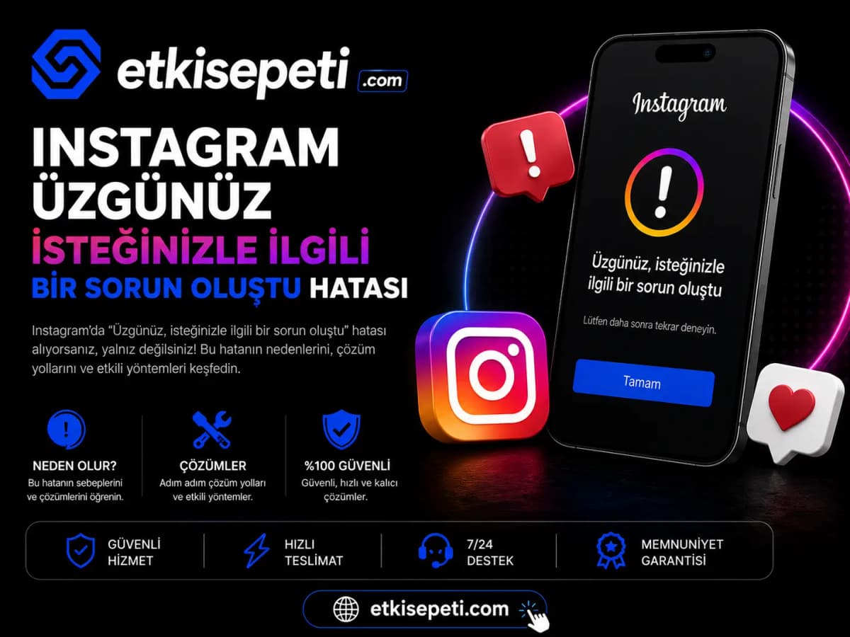 Instagram Üzgünüz Hatası Neden Olur, Nasıl Çözülür?